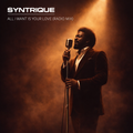 Syntrique - All I Want Is Your Love (Radio Mix)