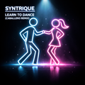 Syntrique - Learn To Dance (Instant Remix)