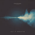 Syntrique - Let it Breathe (Airplay Mix)