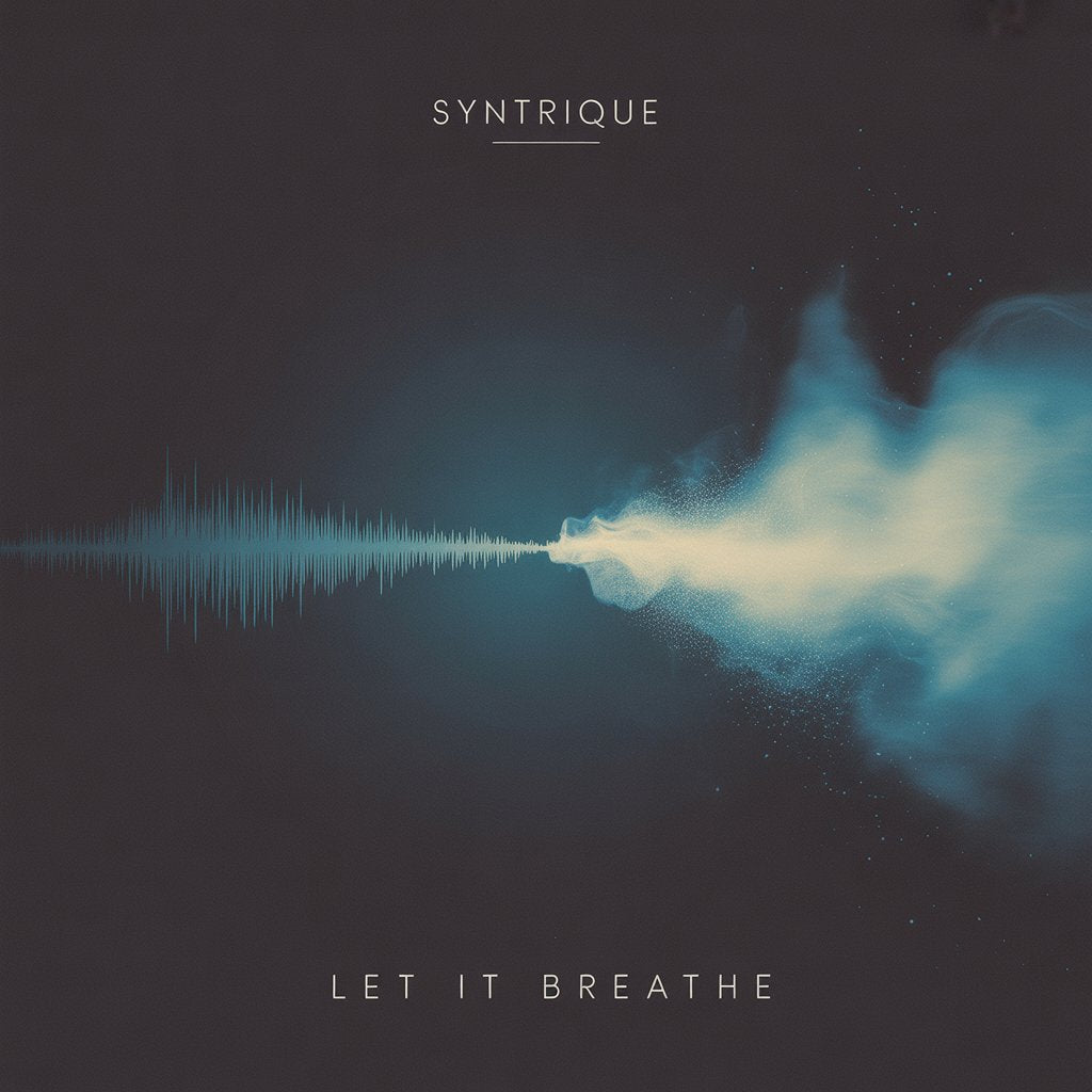 Syntrique - Let it Breathe (Airplay Mix)