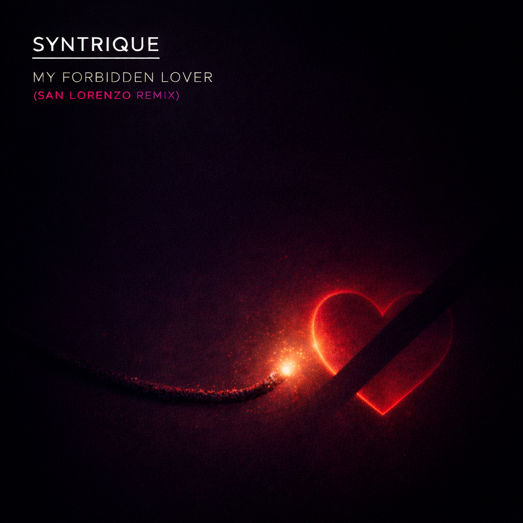 Syntrique - My Forbidden Lover (San Lorenzo Remix)