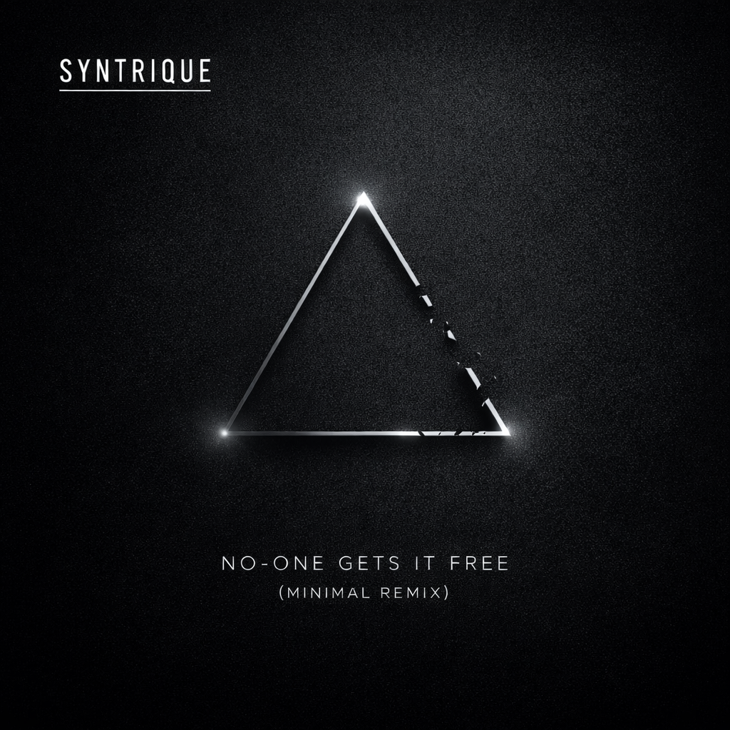 Syntrique - No-One Gets It Free (Minimal Remix)