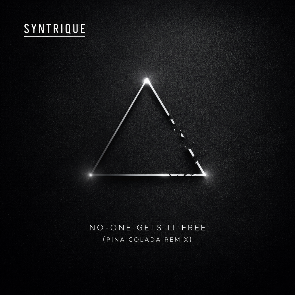 Syntrique - No-One Gets It Free (Pina Colada Remix)