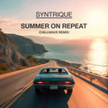 Syntrique - Summer on Repeat (Chillwave Mix)