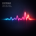 Syntrique - Take me High (Feelin' Groovy Remix)