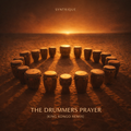 Syntrique - The Drummers Prayer (King Kongo Remix)