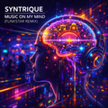 Syntrique - Music On My Mind (Funkstar Remix)