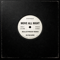 Syntrique - Move All Night (Bulletproof Remix)