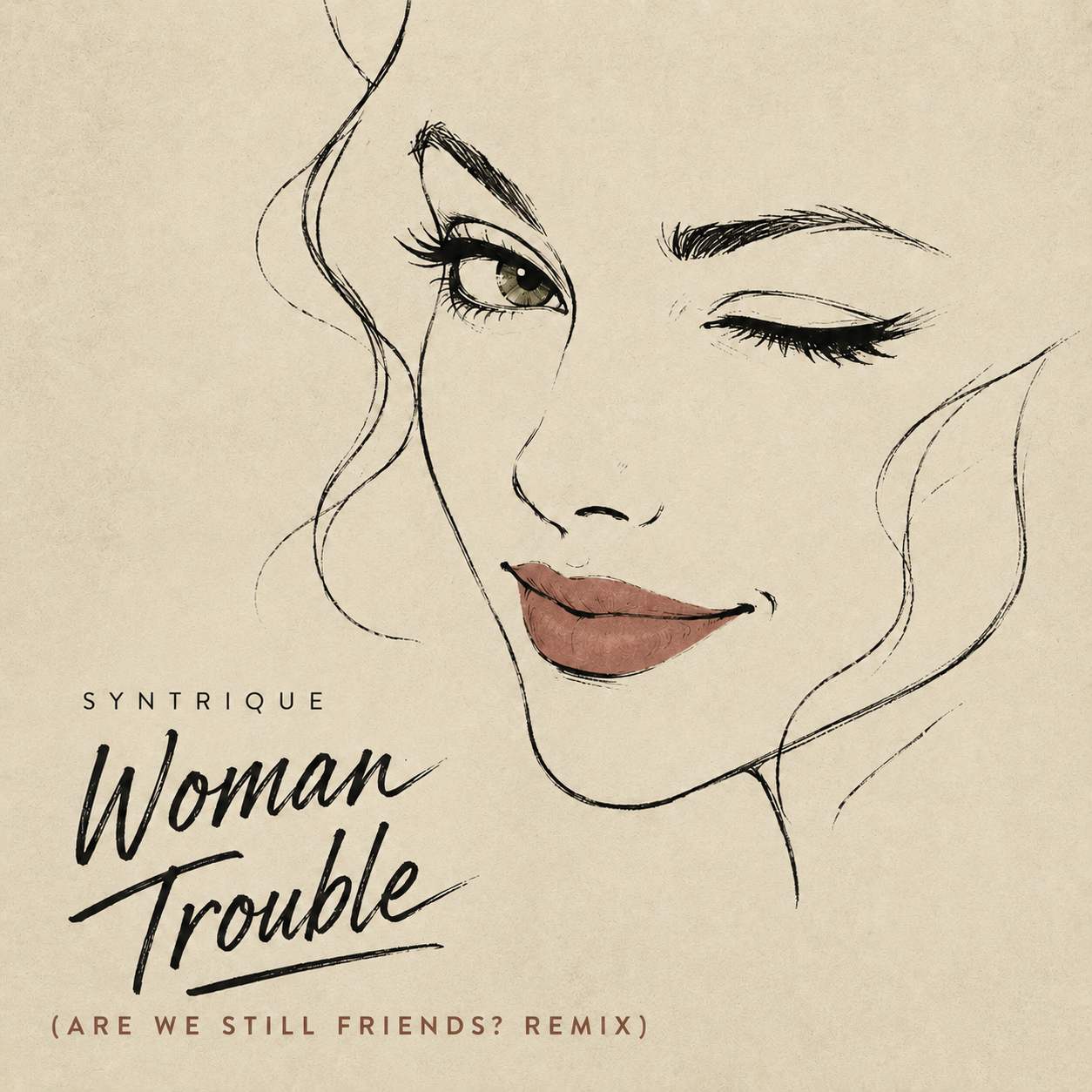 Syntrique - Woman Trouble (Are We Still Friends? Remix)